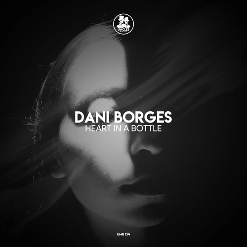 Dani Borges - Heart in a Bottle [UMR134]